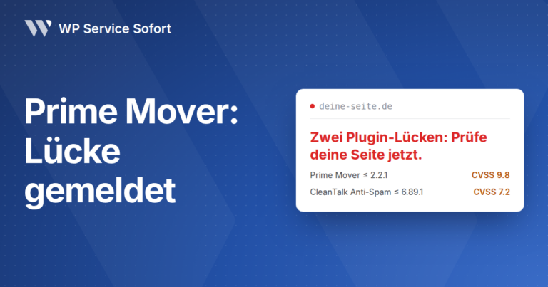 Titelbild von WP Service Sofort: „Prime Mover: Lücke gemeldet“ auf blauem Hintergrund, rechts eine Website-Karte mit der Meldung „Zwei Plugin-Lücken: Prüfe deine Seite jetzt.“.