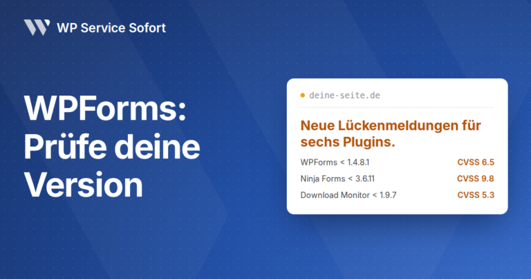 Titelbild von WP Service Sofort: „WPForms: Prüfe deine Version“ auf blauem Hintergrund, rechts eine Website-Karte mit der Meldung „Neue Lückenmeldungen für sechs Plugins.“.